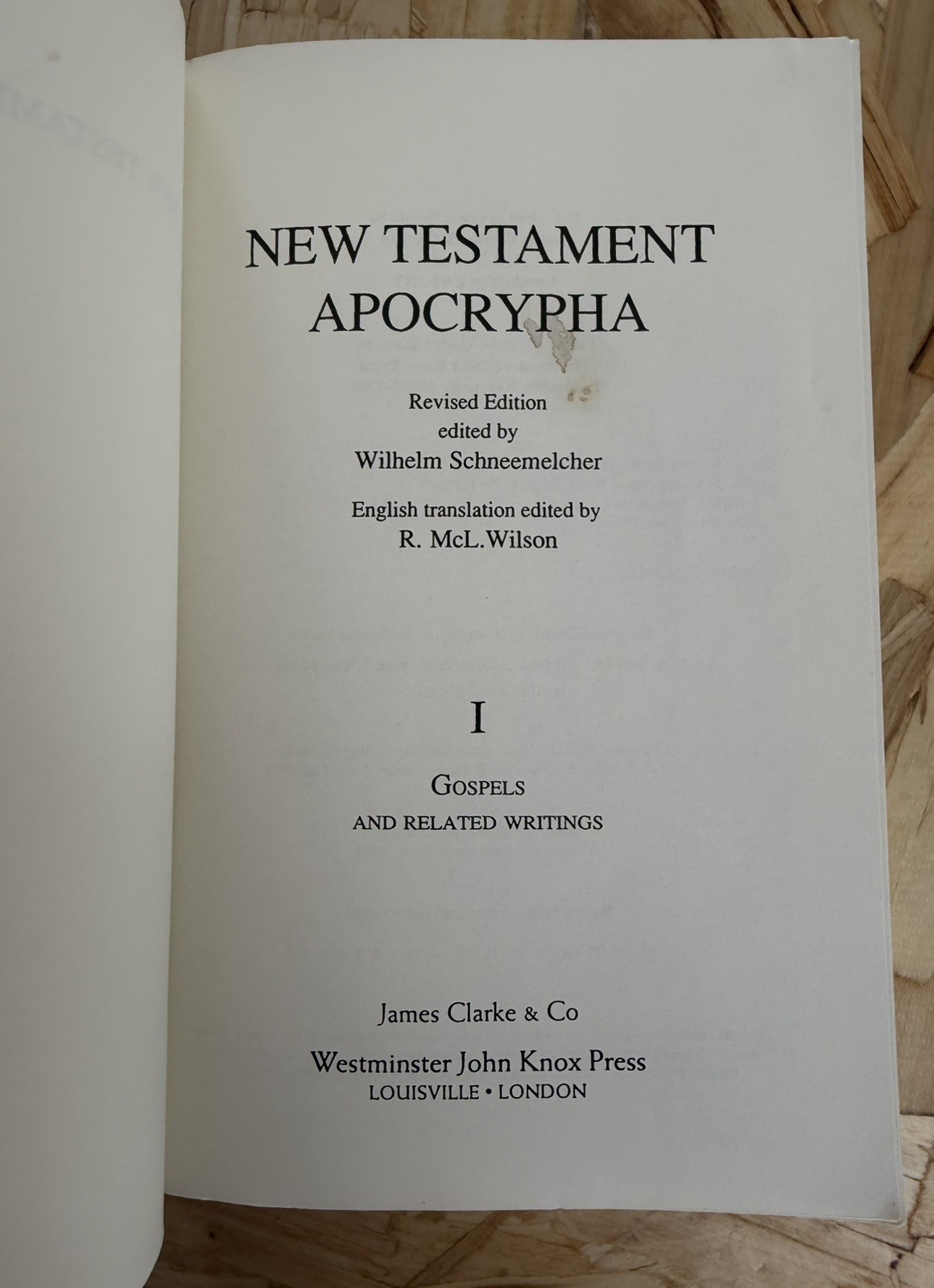 New Testament Apocrypha, Volume 1, Revised Edition: Gospels and Related Writings