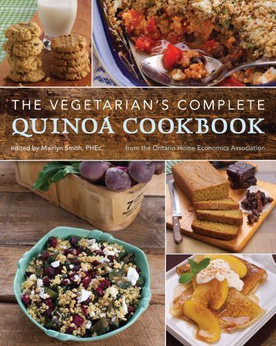 The Vegetarian’s Complete Quinoa Cookbook: From the On- 9781770500976, paperback