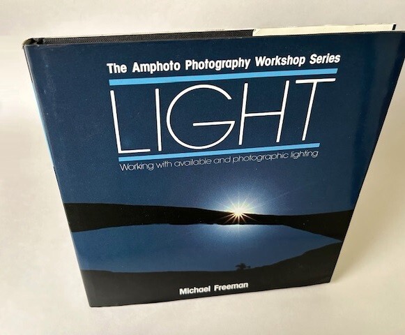 LIGHT by Michael Freeman – Amphoto Photography Workshop Series – 1988 HC/DJ