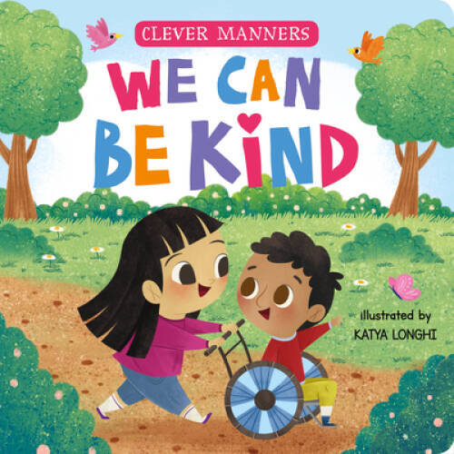 We Can Be Kind (Clever Manners) – Board book By Clever Publishing – GOOD