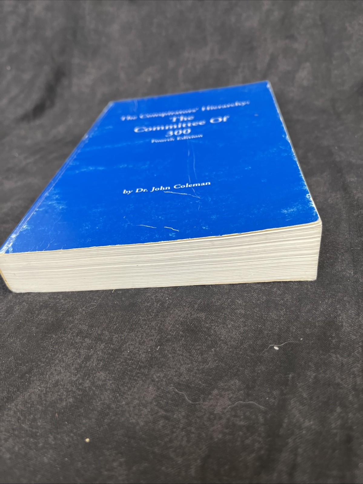The Conspirators ‘Hierarchy: The Committee of 300 by Coleman 4th Ed. (1997)