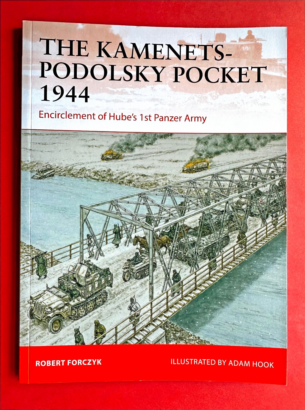 The Kamenets Podolsky Pocket 1944 OSPREY Campaign #411 WWII book Robert Forczyk