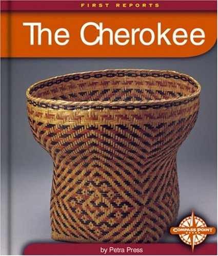 The Cherokee (First Reports-Native – Library Binding, by Press Petra – Very Good