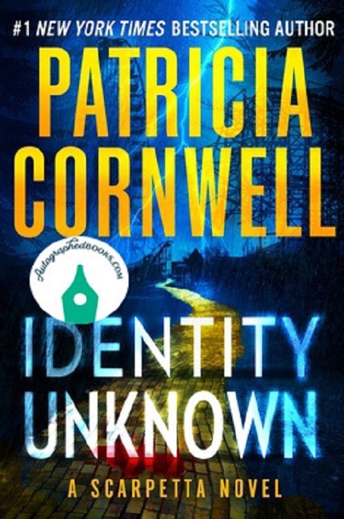 AUTOGRAPHED SIGNED Identity Unknown by Patricia Cornwell (2024, Hardcover)