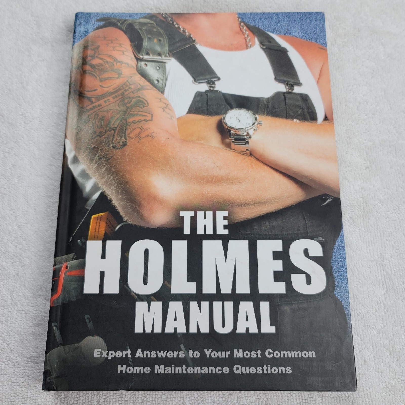 The Holmes Manual by Mike Holmes (2015, Hardcover) Very Good Cond