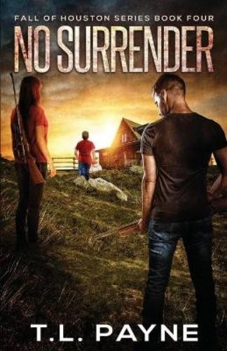 T. L. Payne No Surrender: A Post Apocalyptic EMP Surviva (Paperback) (UK IMPORT)
