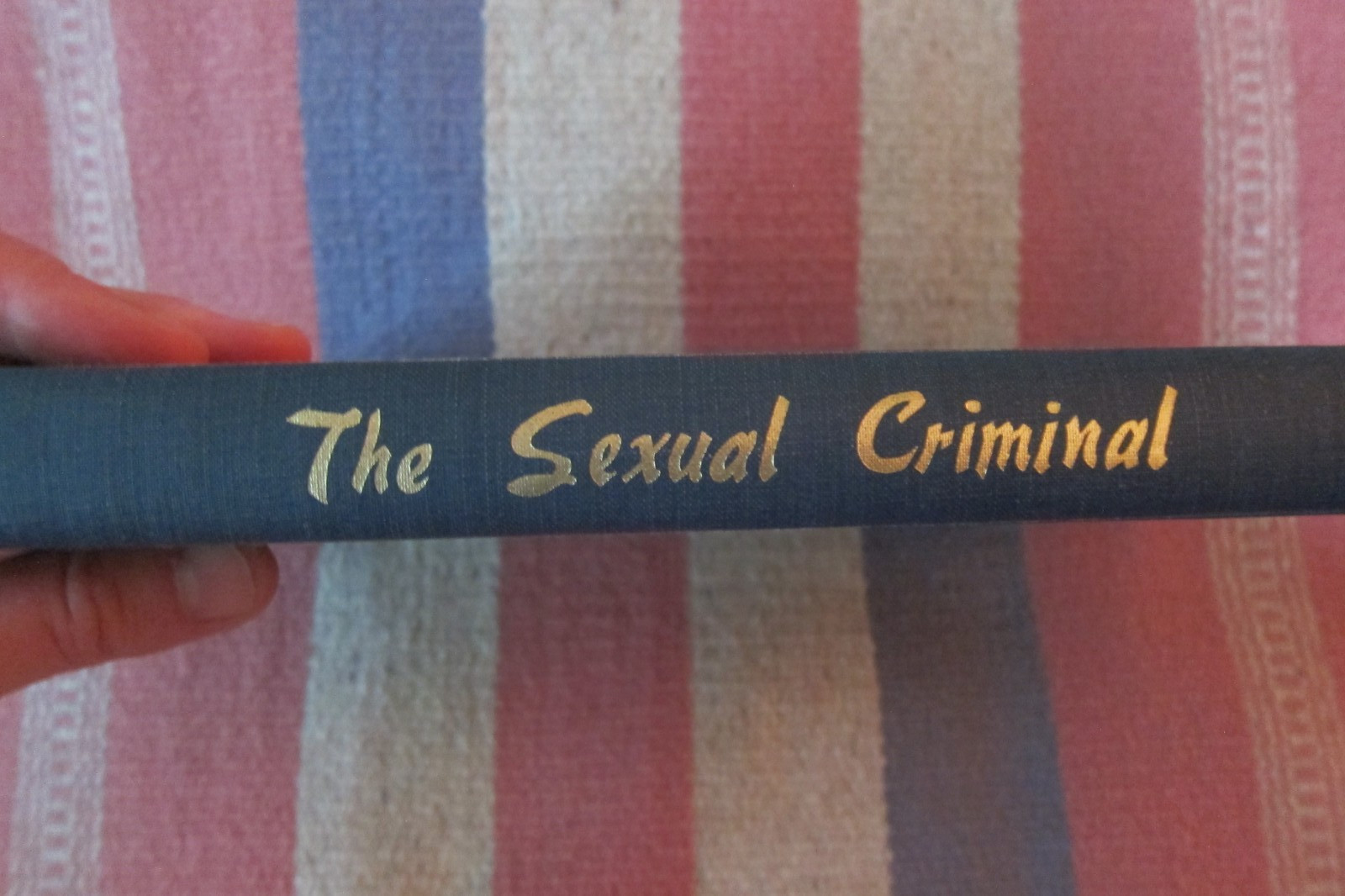Vintage 1956 The Sexual Criminal : A Psychoanalytical Study Paul De River HC