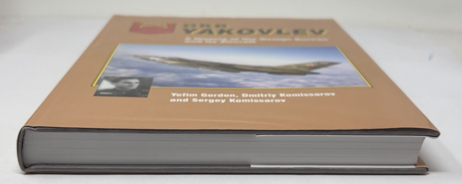 OKB Yakovlev : A History of Design Bureau & Aircraft by Gordon & Komissarov Book