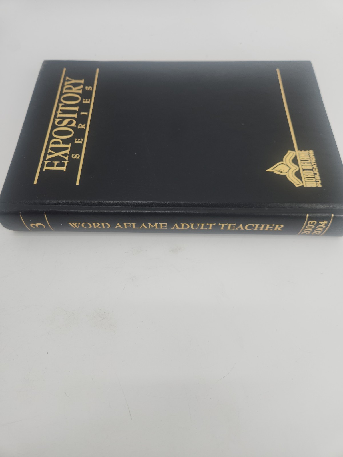 Word Aflame Adult Teacher – 2003-2004; Expository Series: Volume 3
