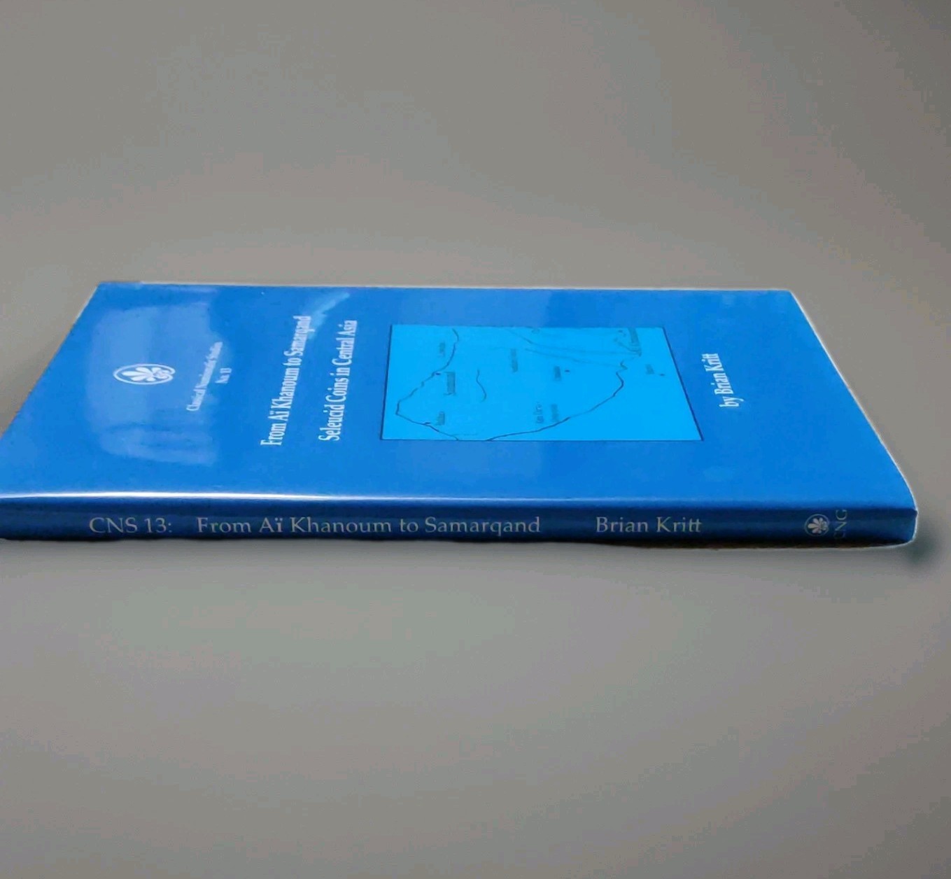 From Ai Khanoum to Samarqand by Brian Kritt, Classical Numismatic Studies HC