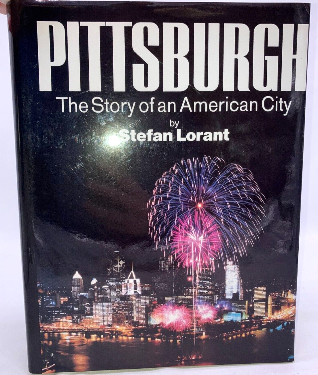 *Hardcover* Pittsburgh: The Story of an American City 5th ed. by Stefan Lorant
