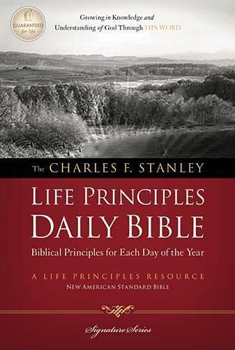 NASB, The Charles F. Stanley Life Principles Daily Bible, Paperback: Holy Bible,