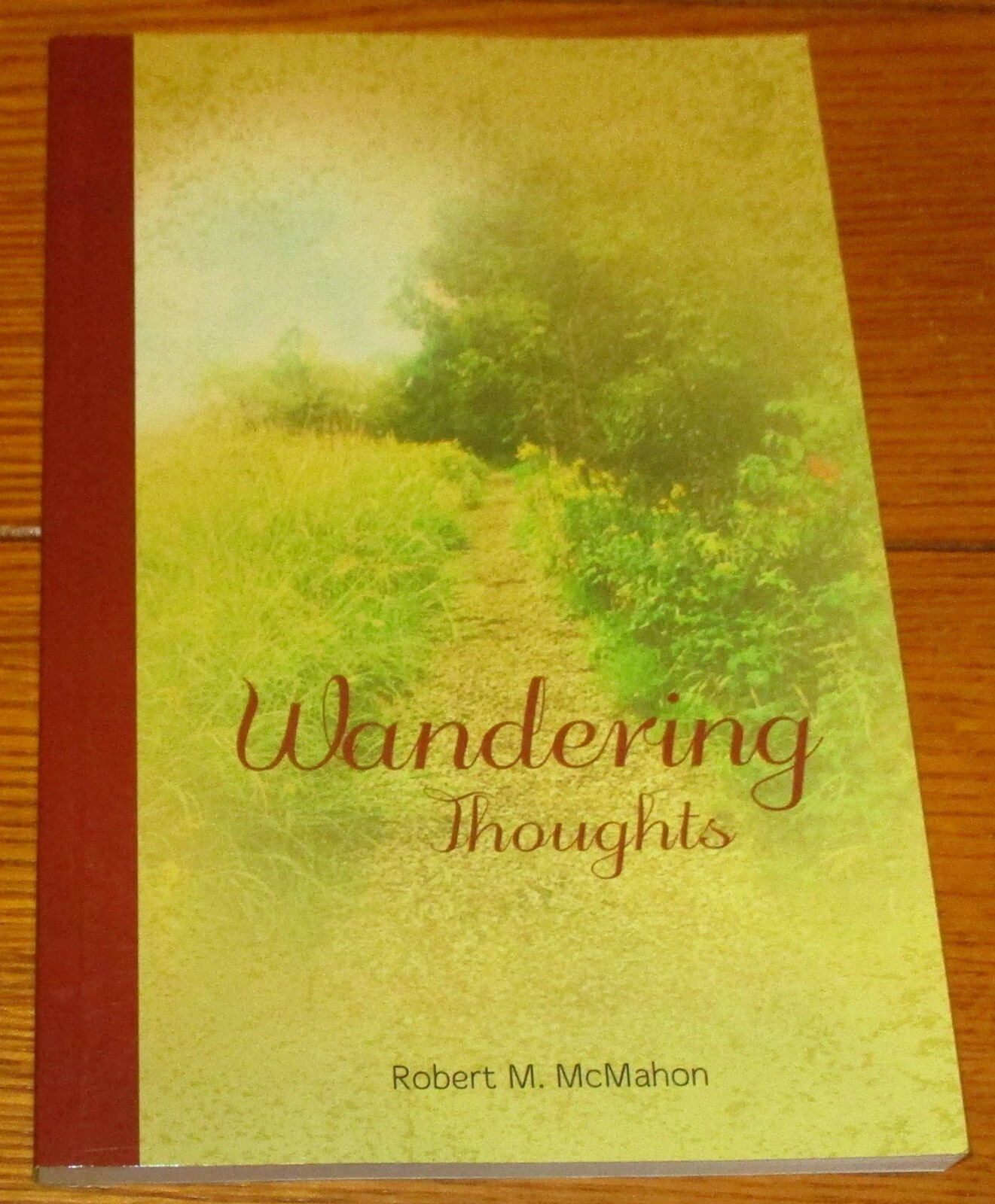 2012 Wandering Thoughts by Robert M. McMahon SIGNED 146 pages Softcover