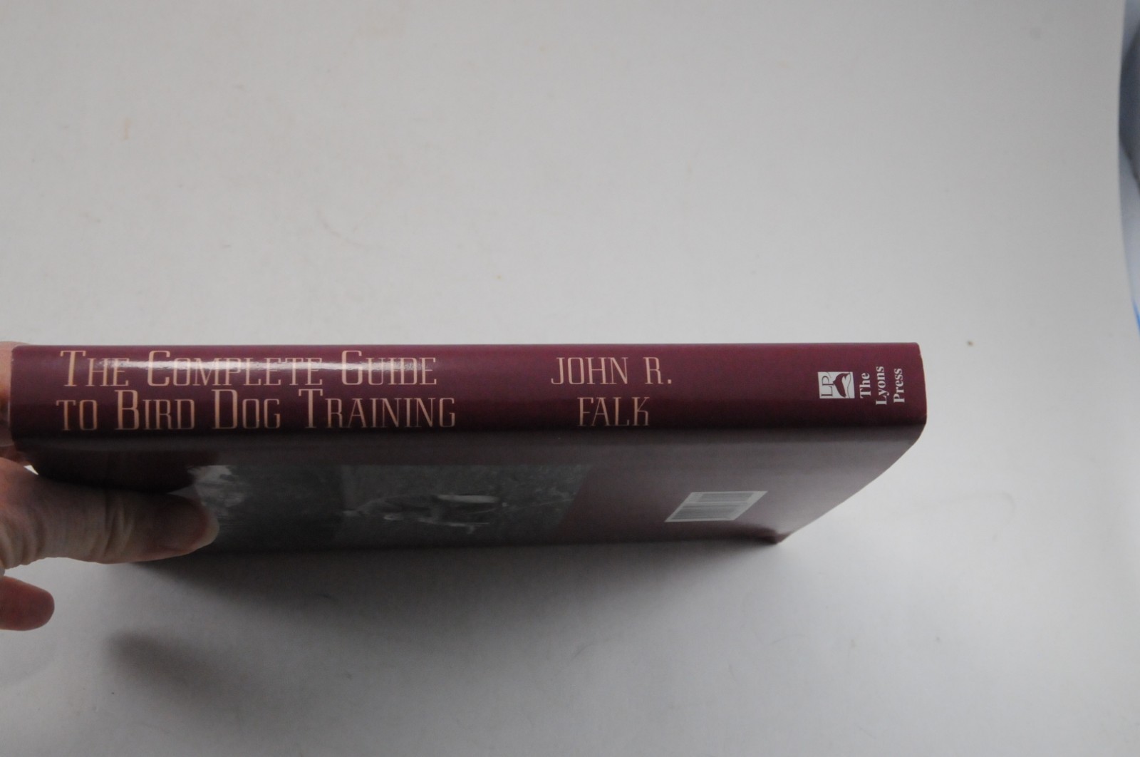 The Complete Guide to Bird Dog Training HCDJ John R. Falk Revised & Expanded