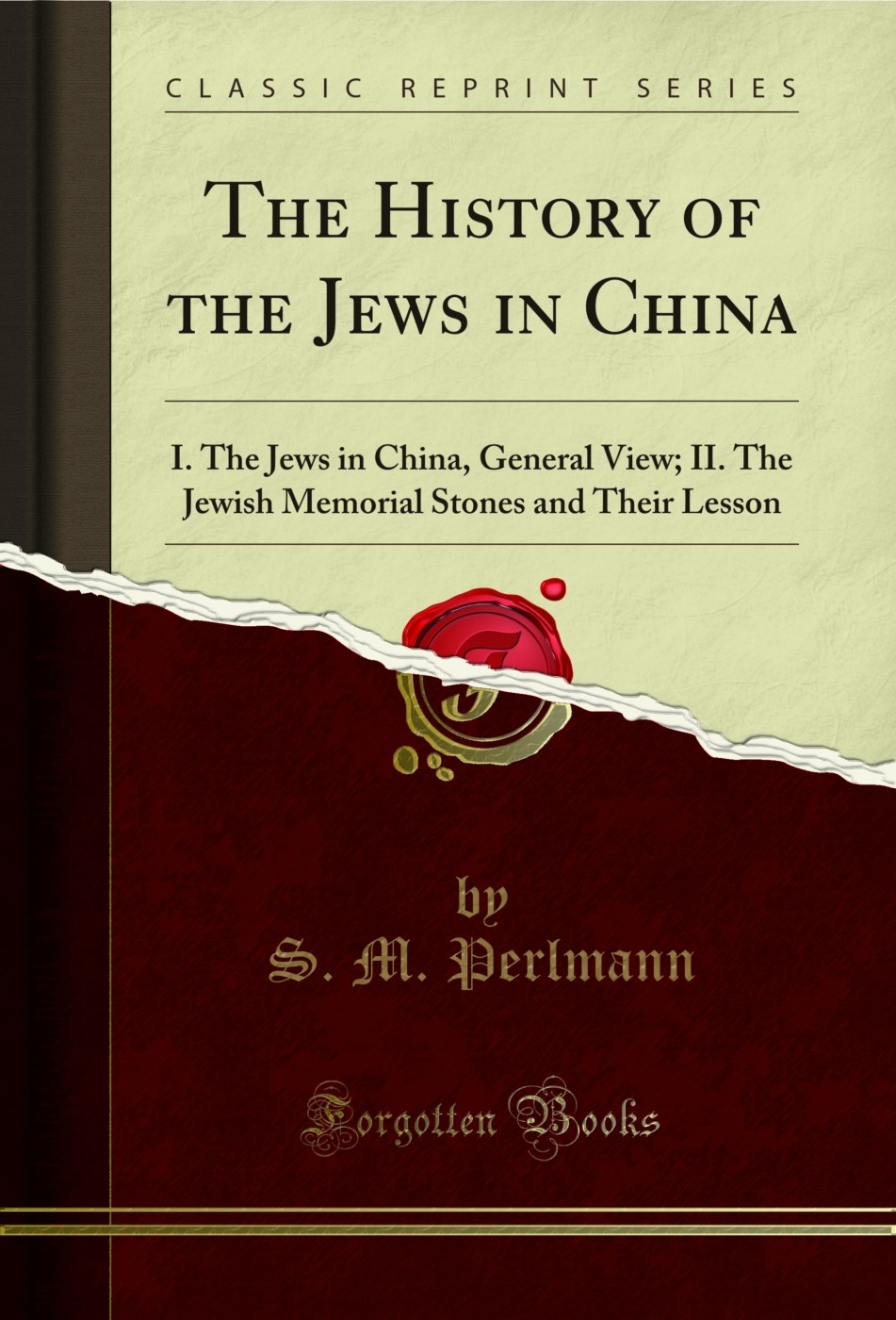 The History of the Jews in China: I. The Jews in China, General View; II