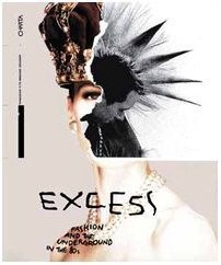 Excess: Fashion And The Underground In The ’80s