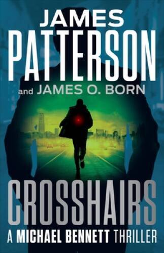 Crosshairs – Hardcover By Patterson, James – VERY GOOD