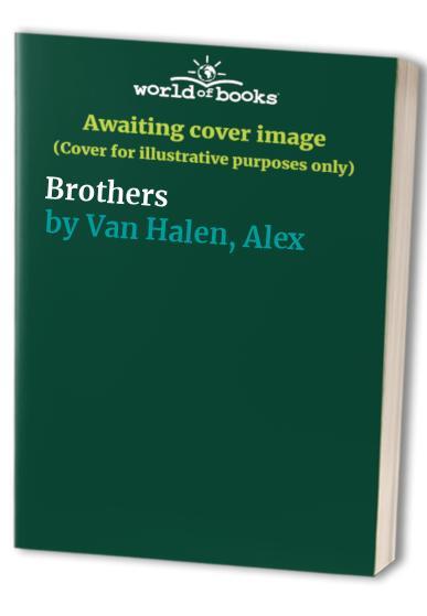 Brothers, Van Halen, Alex