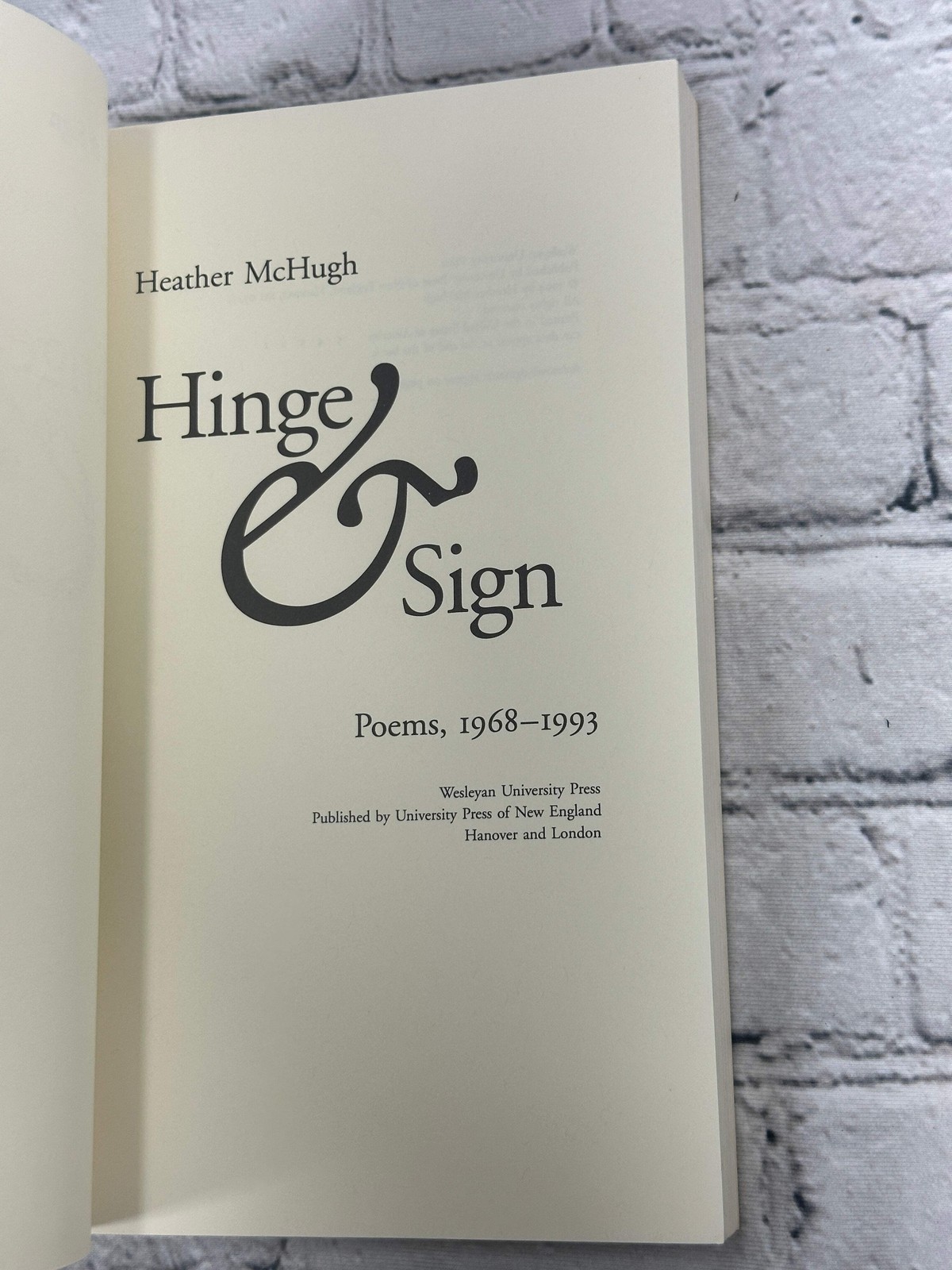 Hinge and Sign, Poems 1968-1993 by Heather McHugh [1st Edition · · 1994]