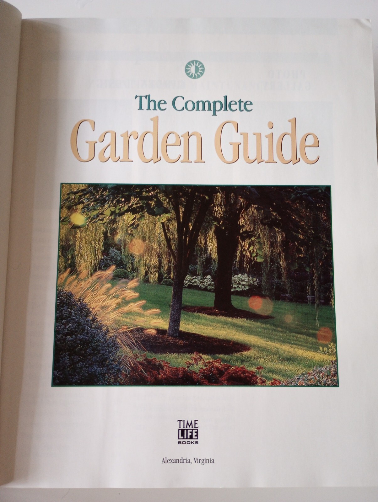 The Complete Garden Guide : A Comprehensive Reference for All Your Garden Needs