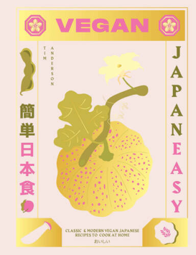 Vegan JapanEasy: Over 80 Delicious Plant-Based Japanese Recipes – GOOD
