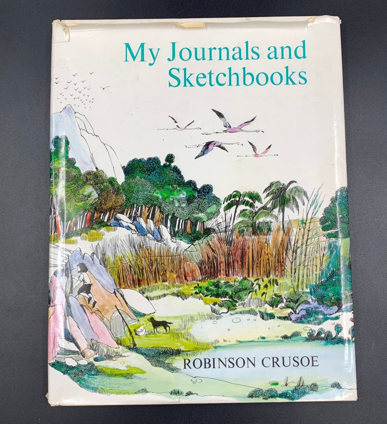 My Journals and Sketchbooks – by Robinson Crusoe – Vintage HC 1974