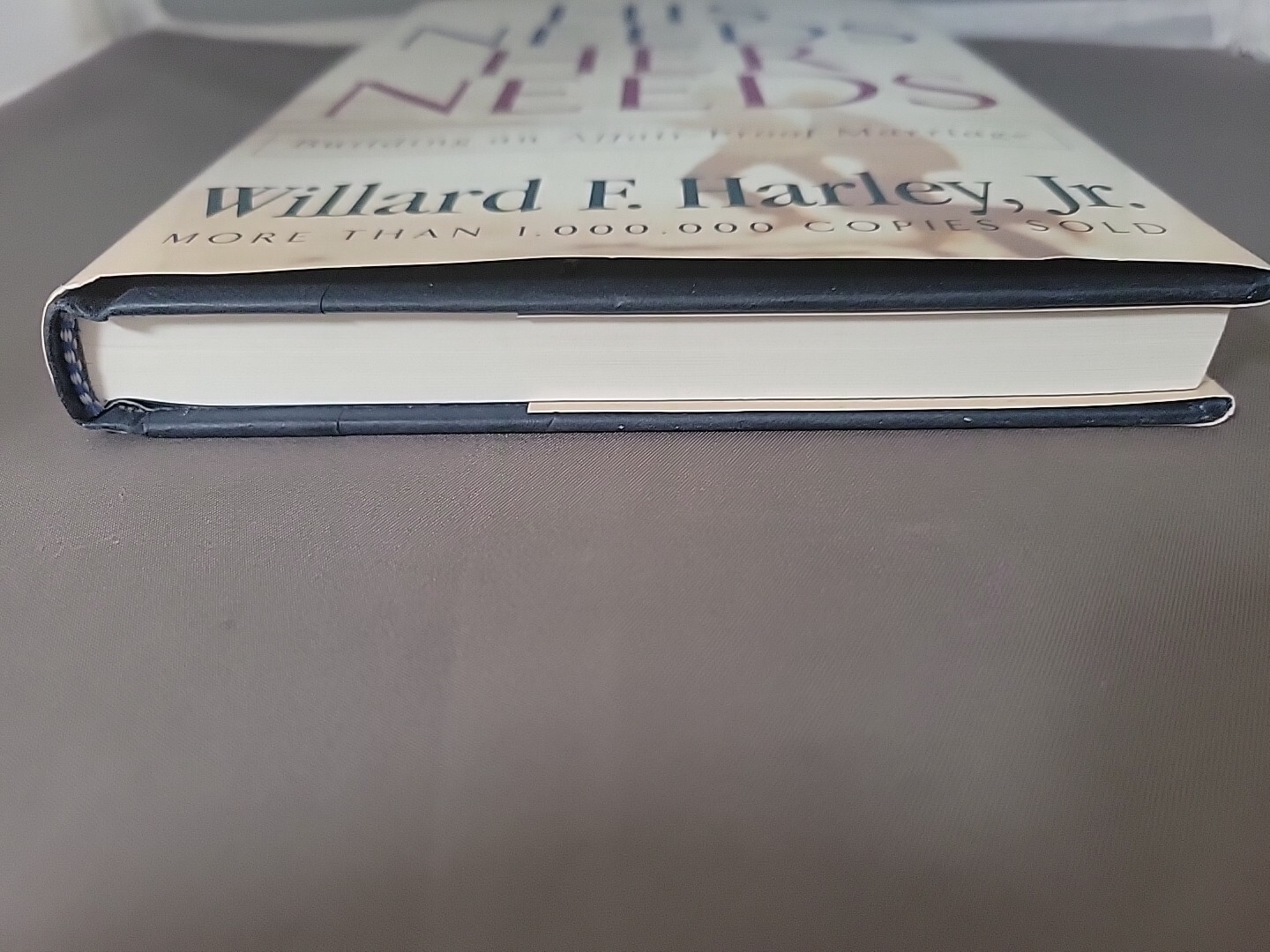 His Needs, Her Needs : Building an Affair-Proof Marriage by Willard F. Harley…