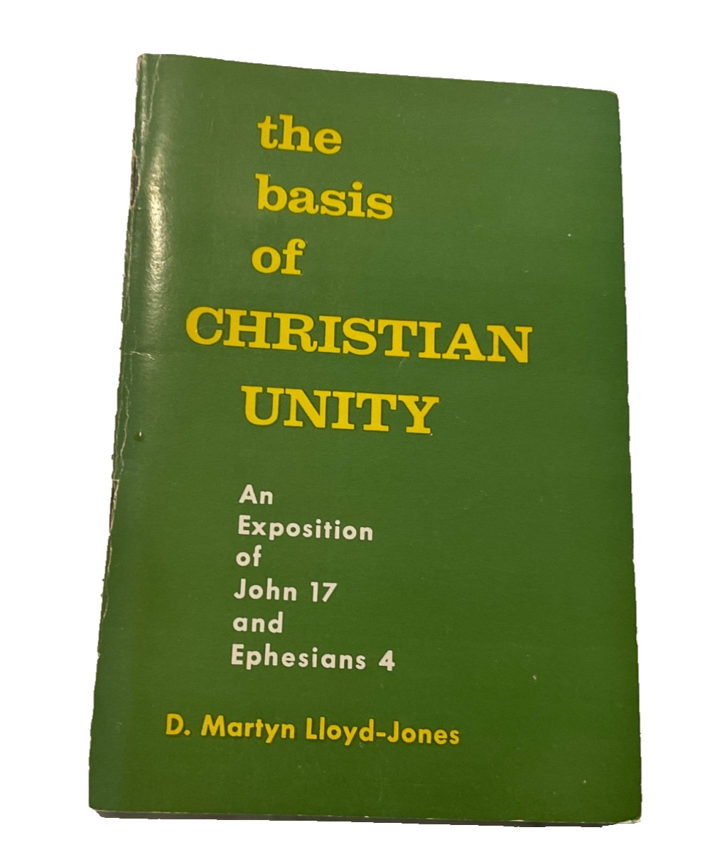 The Basis of Christian Unity 1965 Martyn Lloyd Jones Green Yellow Booklet
