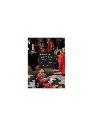 Cambridge Orations, 1993–2007: A Selec… by Bowen, Anthony Paperback / softback