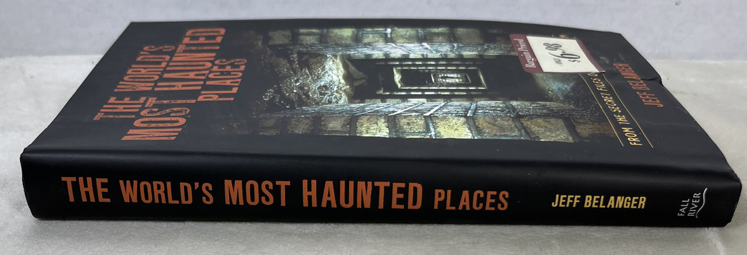 World’s Most Haunted Places Jeff Belanger Hardcover 2007 Fall River