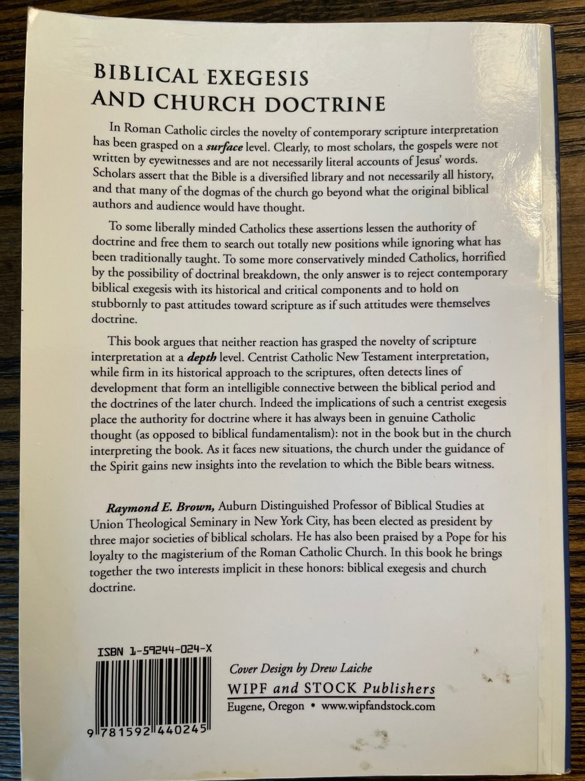 Biblical Exegesis & Church Doctrine Raymond E. Brown Wipf & Stock Theology: Good
