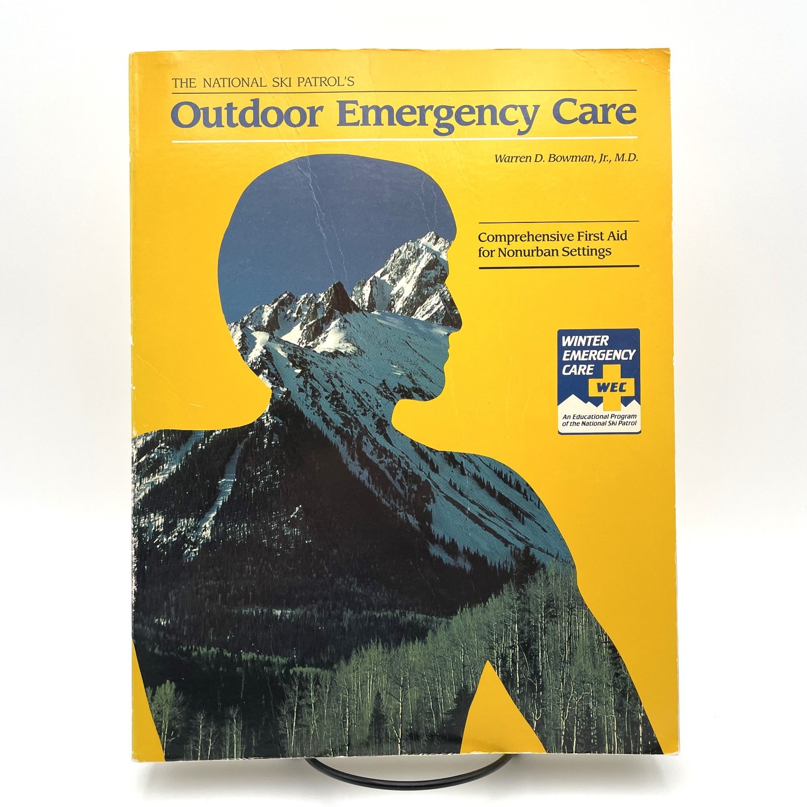The National Ski Patrol’s Outdoor Emergency Care by Warren Bowman TPB