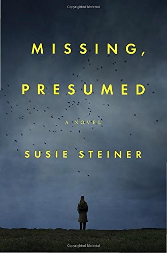 Missing, Presumed: A Novel (Manon Bradshaw) by Steiner