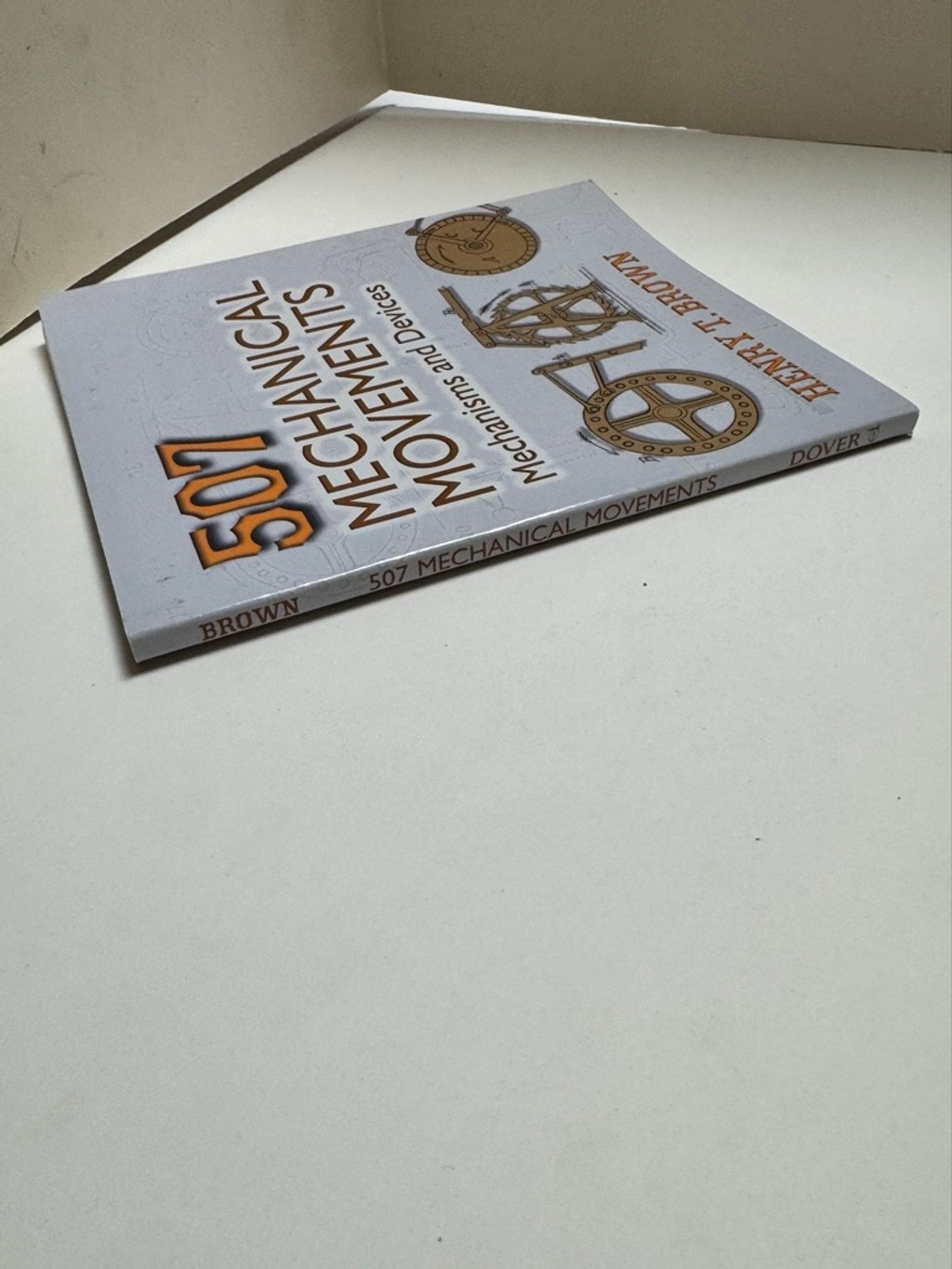 507 Mechanical Movements: Mechanisms and Devices by Henry T Brown (2005, PB)