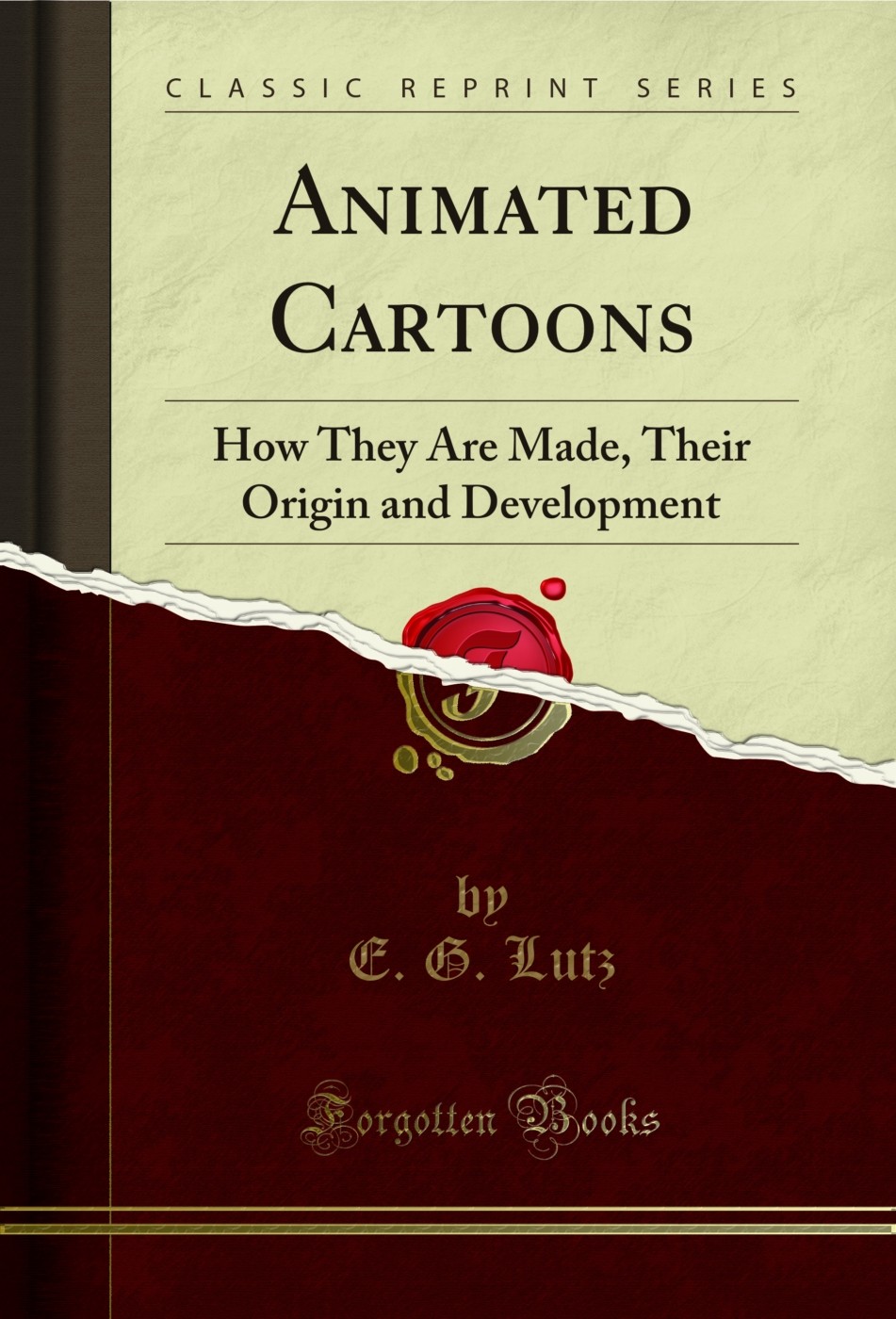 Animated Cartoons: How They Are Made, Their Origin and Development