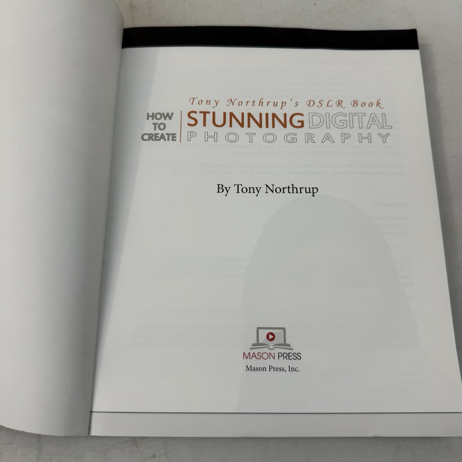 Tony Northrup’s Dslr Book: How to Create Stunning Digital Photography