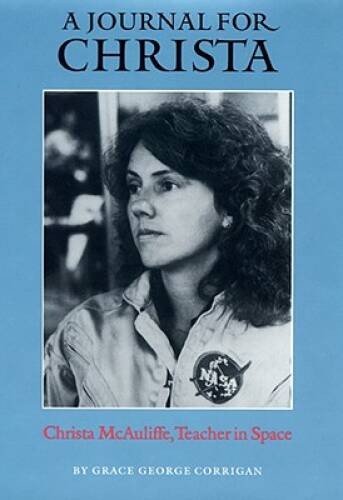 A Journal for Christa: Christa McAuliffe, Teacher in Space – Hardcover – GOOD