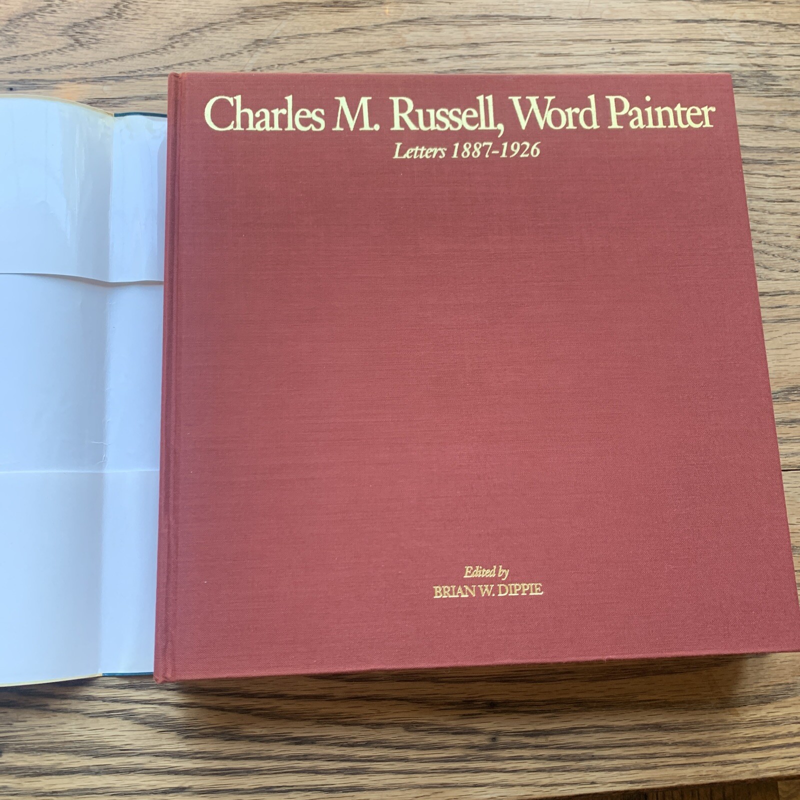 Charles M. Russell, Word Painter : Letters, 1887-1926 by Brian W. Dippie (1993,