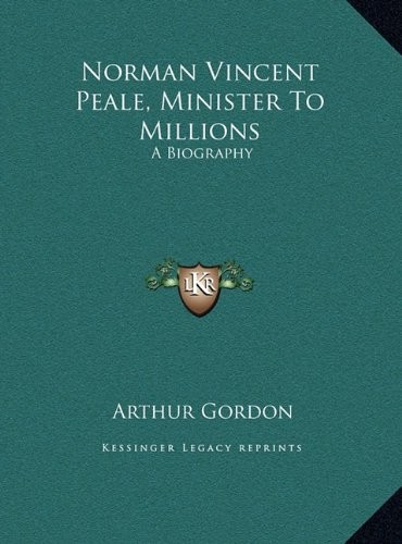 NORMAN VINCENT PEALE, MINISTER TO MILLIONS: A BIOGRAPHY By Arthur Gordon *VG+*