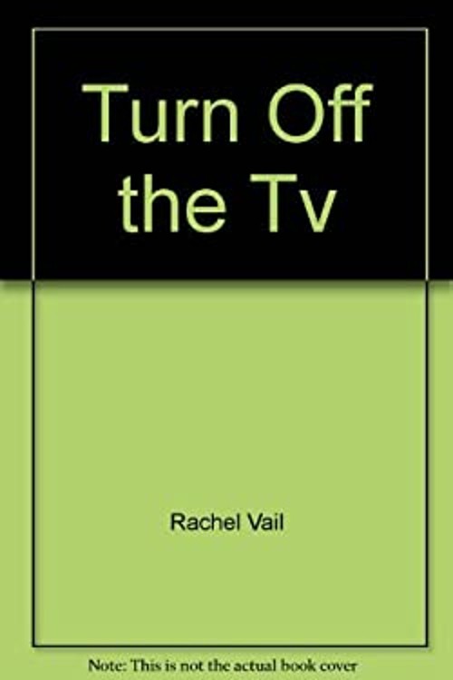 Turn off the TV Hardcover Rachel Vail
