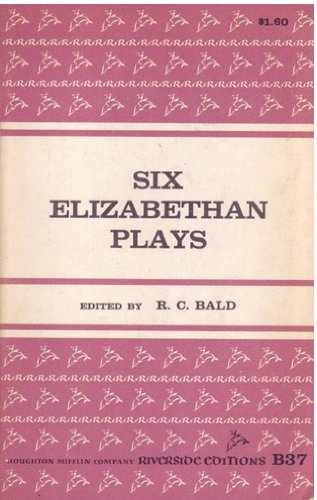 Six Elizabethan Plays: 1585-1635 – Paperback, by Bald Robert Cecil – Acceptable