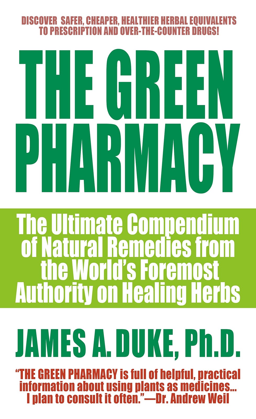 The Green Pharmacy: The Ultimate Compendium Of Natural Remedies From The Wor…