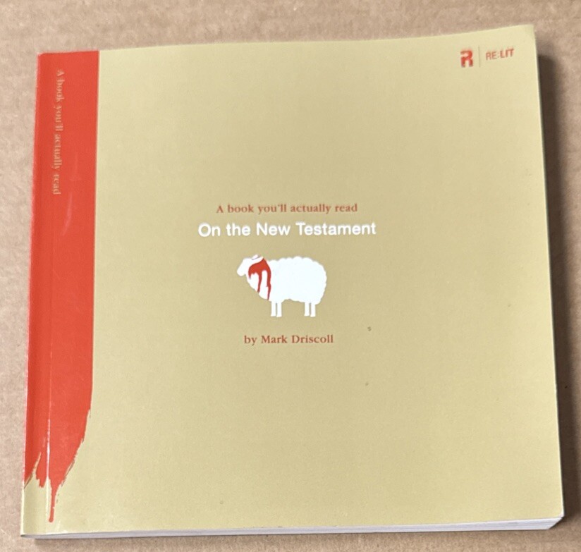 On the New Testament by Mark Driscoll (2008, Trade Paperback, VERY GOOD)