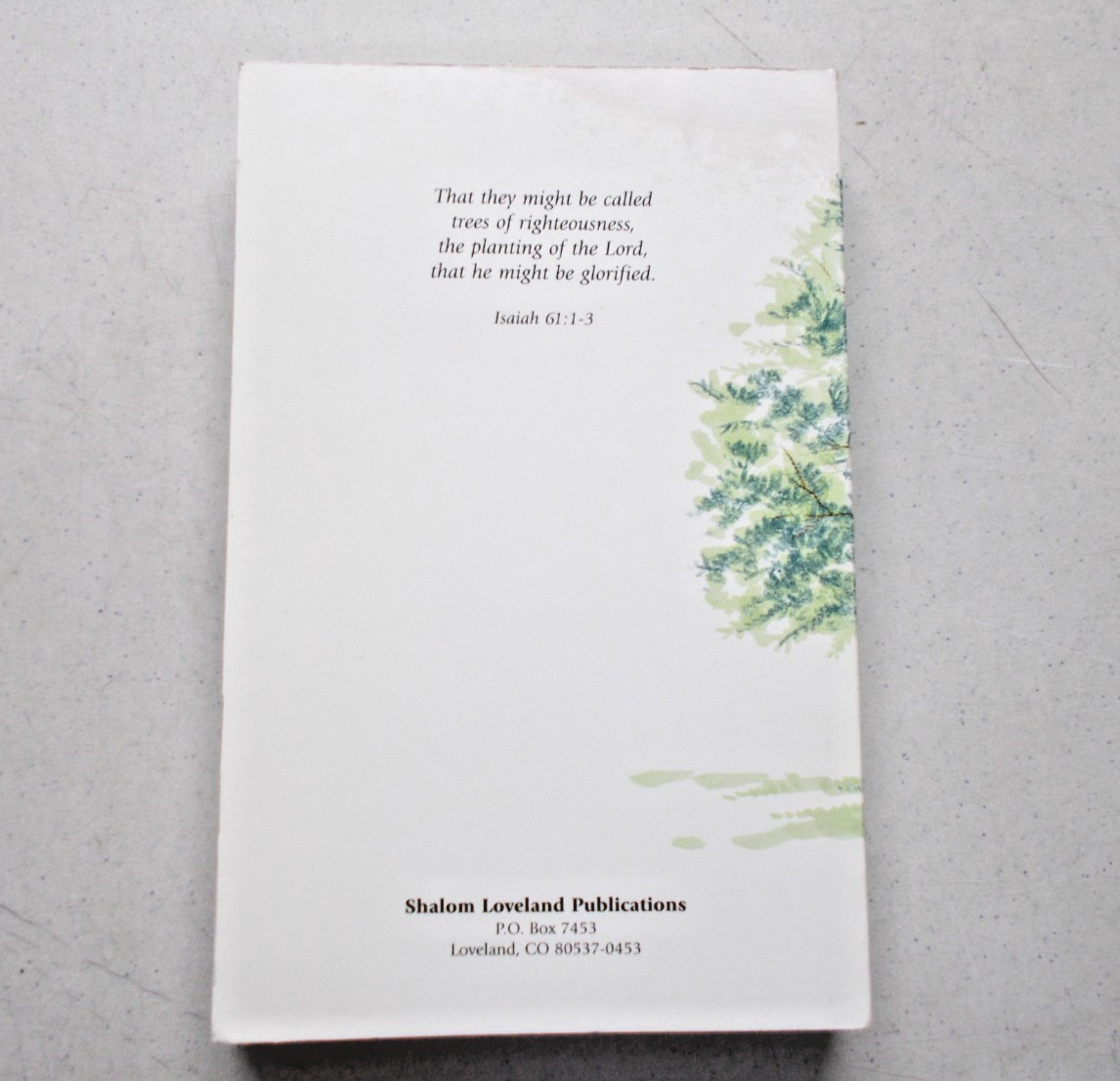 * Trees of Righteousness by Kathleen Quintana 1997 Fort Collin’s Co 374 Page