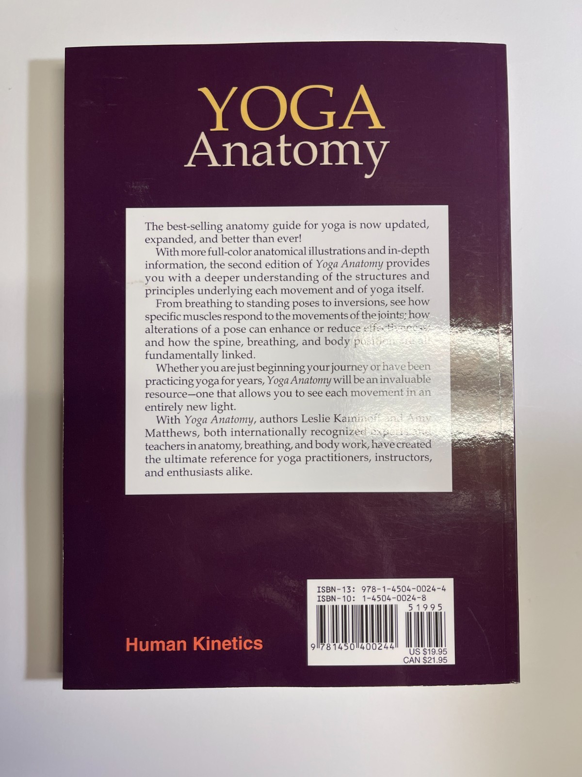 Yoga Anatomy by Leslie Kaminoff and Amy Matthews (2011, Trade Paperback)