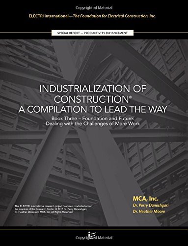 Foundation and Future: Dealing with the Challenges of More Work: Industrializ-,