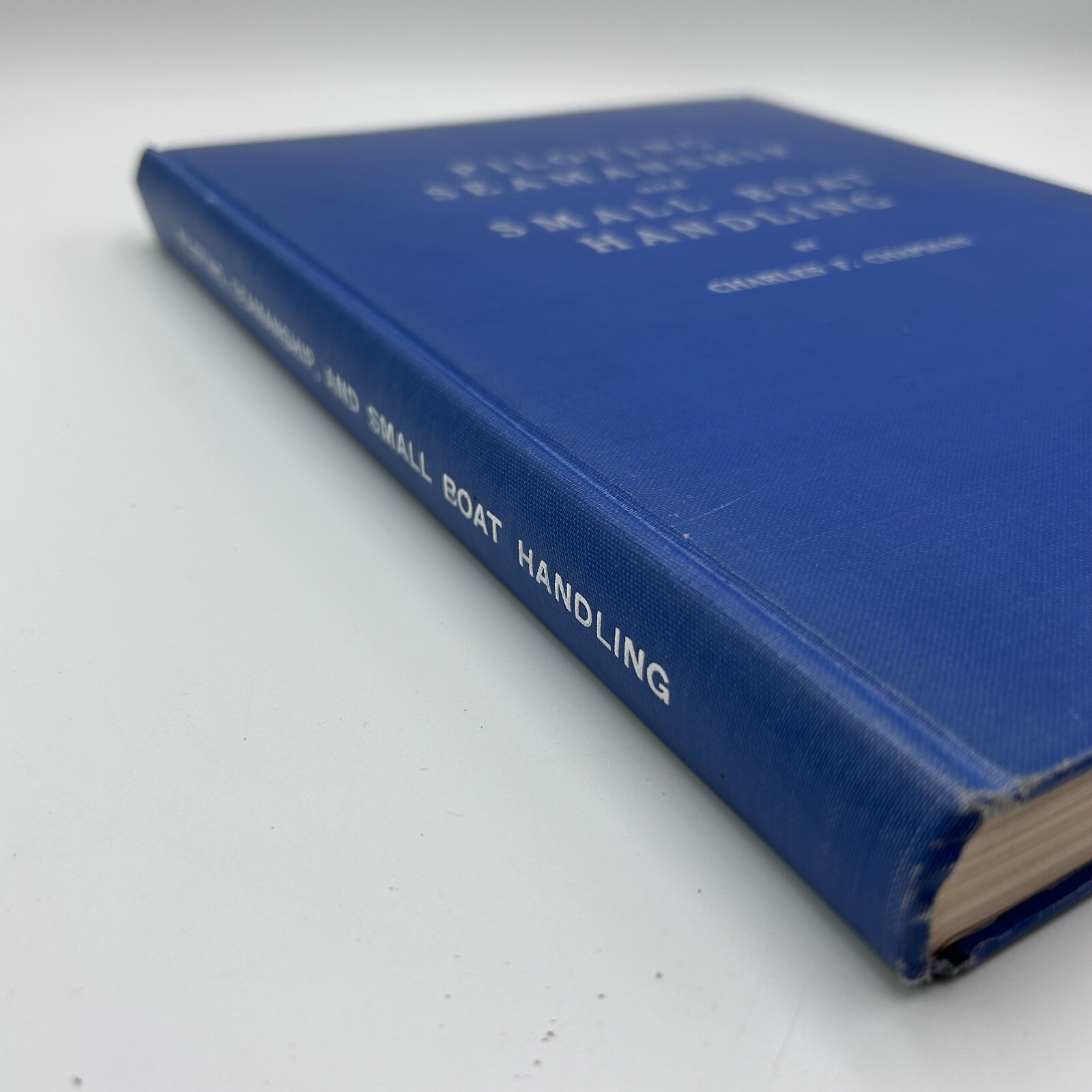 Piloting Seamanship And Small Boat Handling Charles F. Chapman 1959-60 Edition