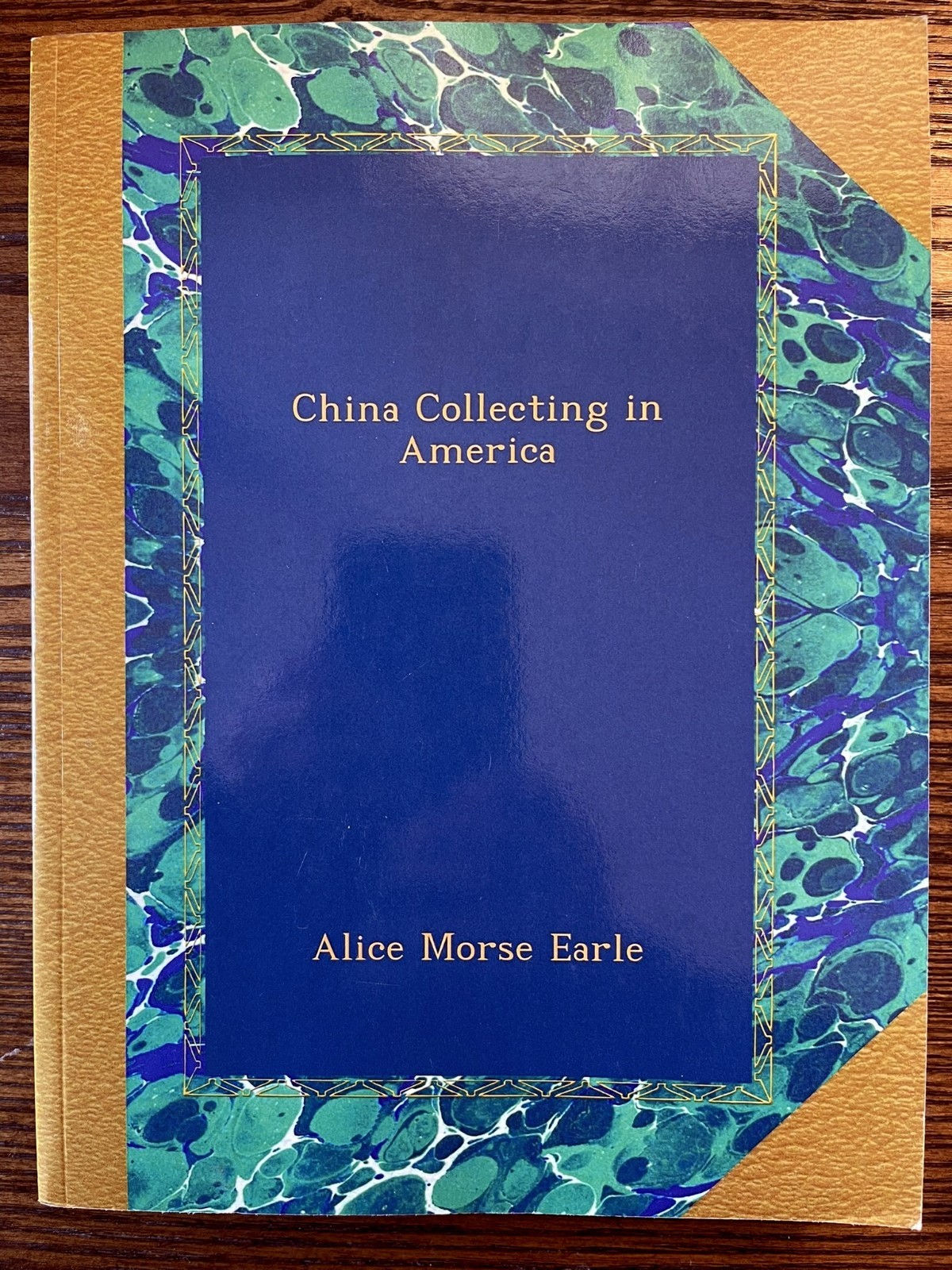 China Collecting in America Perfect by Alice Morse Earle OCR reprint: Very Good