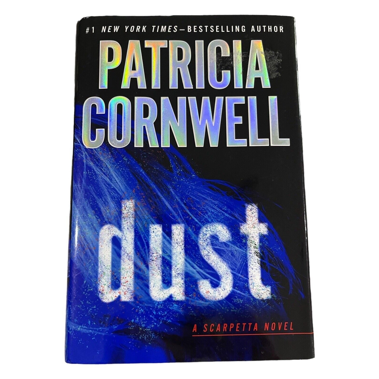 Kay Scarpetta Ser.: Dust by Patricia Cornwell (2013, Hardcover)