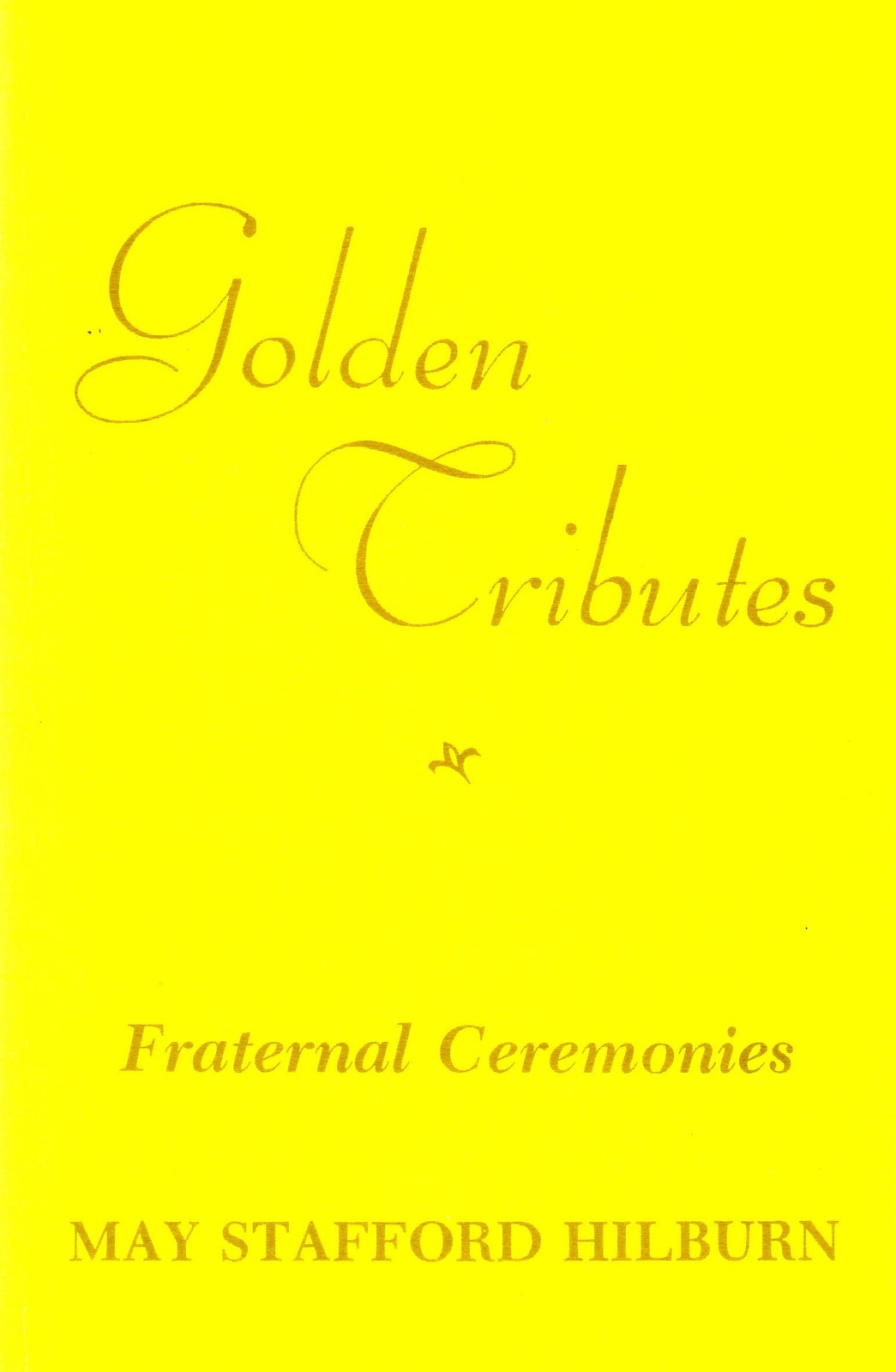 Golden tributes: Fraternal ceremonies – Hilburn, May Stafford – Good – See c…